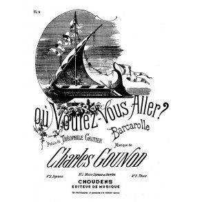 GOUNOD O VOULEZ-VOUS ALLER ? N 1 BARCAROLLE MEZZO OU BARYTON