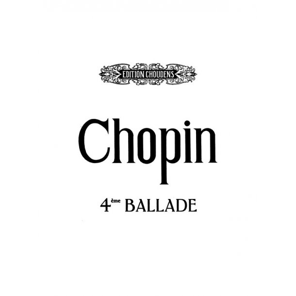 CHOPIN BALLADE  4   PIANO
