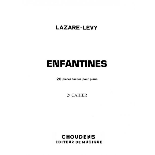 LAZARE-LVY ENFANTINES 20 PICES FACILES OPUS 31 PIANO