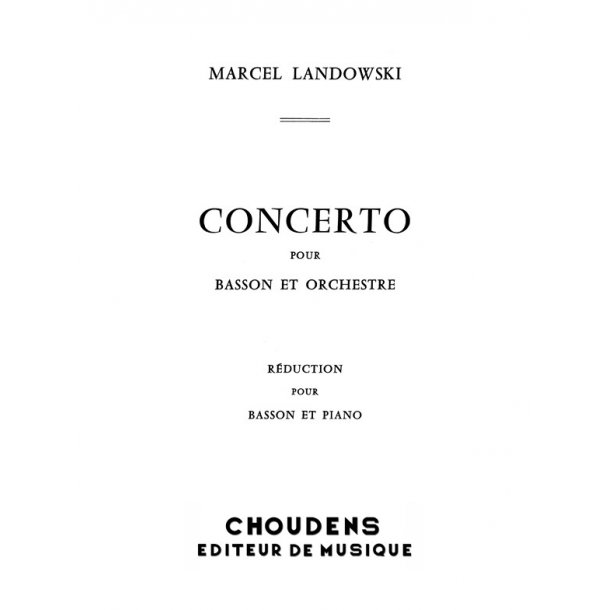 LANDOWSKI CONCERTO POUR BASSON ET ORCHESTRE BASSON ET PIANO