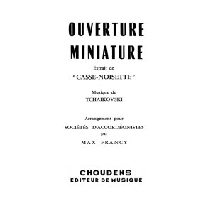 TCHAKOVSKI CASSE-NOISETTE OUVERTURE MINIATURE ACCORDON (4 OU 5) CONT