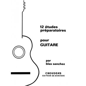 Sanchez 12 Études Préparatoires Pour Guitare Guitare