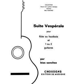 SANCHEZ SUITE VESPRALE FLTE OU HAUTBOIS ET GUITARE (1 OU 2)