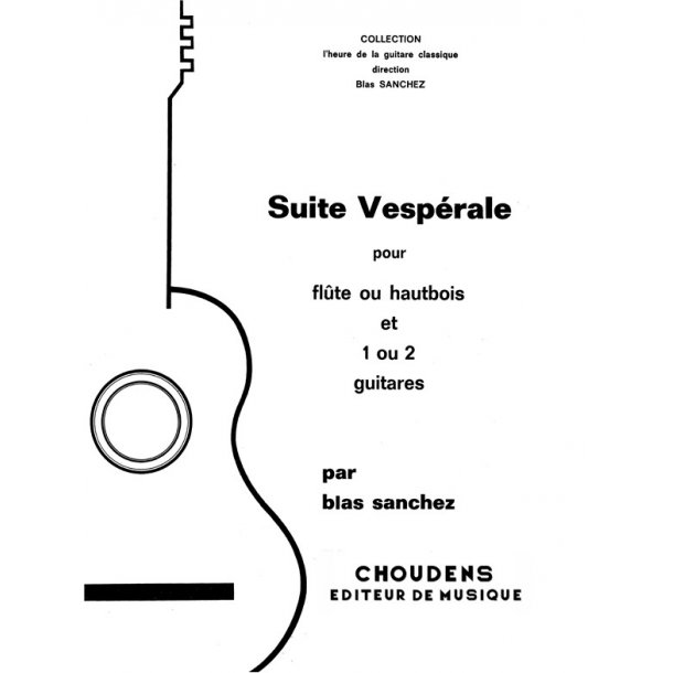 SANCHEZ SUITE VESP&Eacute;RALE FL&Ucirc;TE OU HAUTBOIS ET GUITARE (1 OU 2)