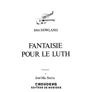 DOWLAND FANTAISIE POUR LE LUTH GUITARE
