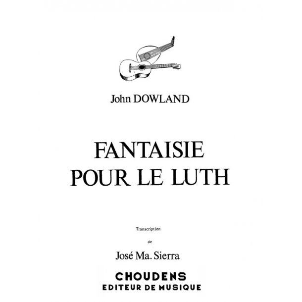 DOWLAND FANTAISIE POUR LE LUTH GUITARE