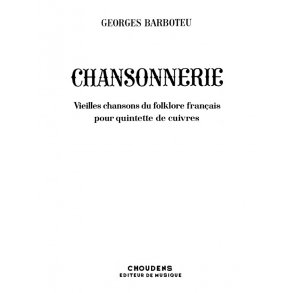 BARBOTEU CHANSONNERIE QUINTETTE DE CUIVRES TROMPETTE (2) COR TROMBONE