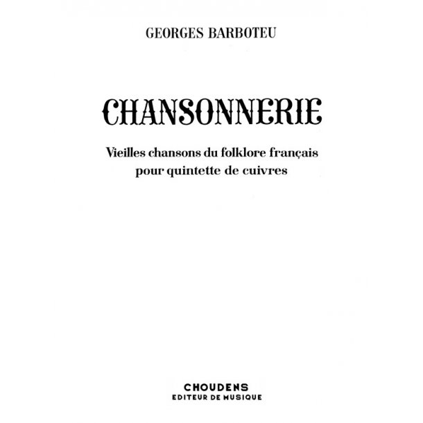 BARBOTEU CHANSONNERIE QUINTETTE DE CUIVRES TROMPETTE (2) COR TROMBONE