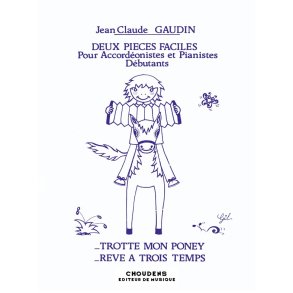 GAUDIN TROTTE MON PONEY RVE  3 TEMPS ACCORDON ET PIANO