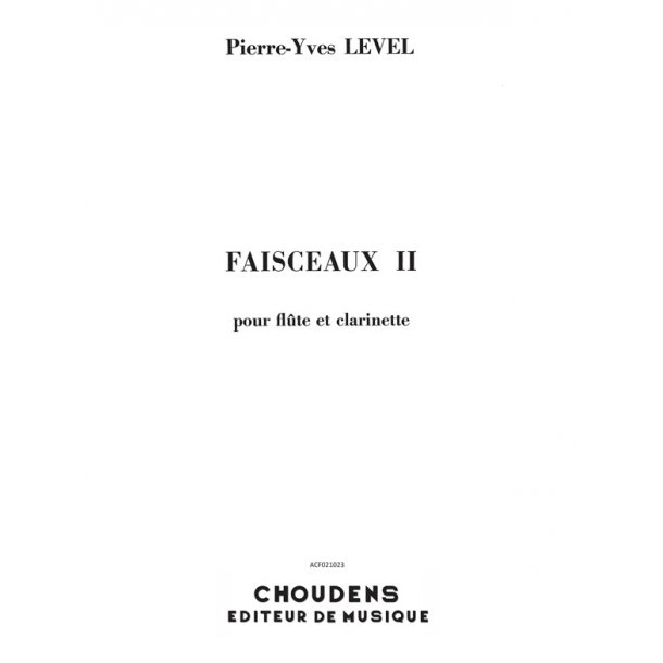 LEVEL FAISCEAUX II FL&Ucirc;TE ET CLARINETTE