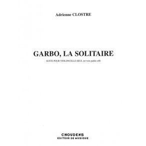 CLOSTRE GARBO LA SOLITAIRE VOIX PARLE OFF ET VIOLONCELLE