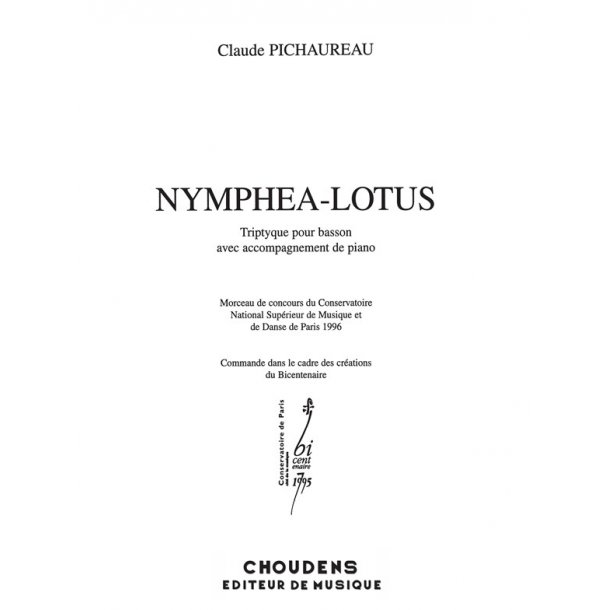 PICHAUREAU NYMPH&Eacute;A LOTUS TRIPTYQUE POUR BASSON AVEC ACCOMPAGNEMENT DE