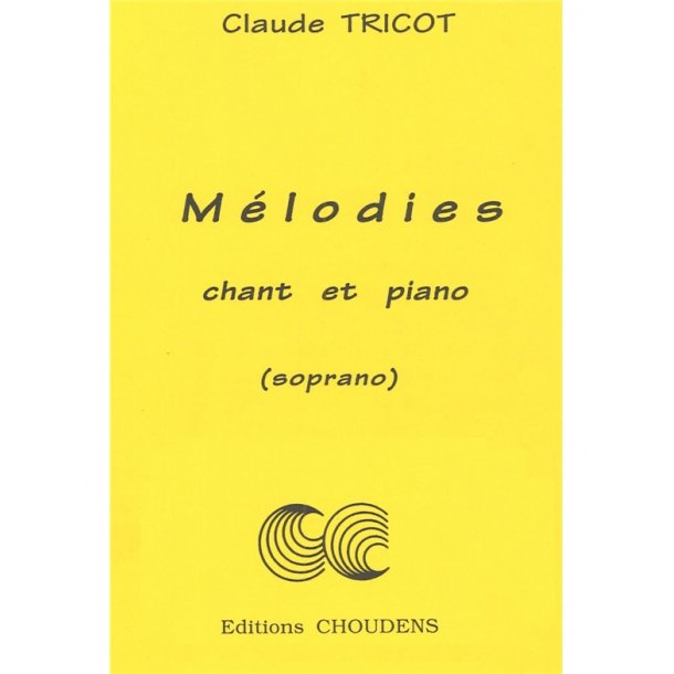 TRICOT M&Eacute;LODIES SOPRANO CHANT ET PIANO