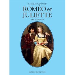 Charles Gounod: Rom&eacute;o Et Juliette - 2013 Edition (Vocal Score)