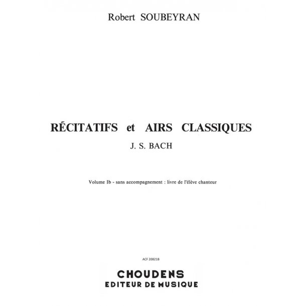 SOUBEYRAN R&Eacute;CITATIFS ET AIRS CLASSIQUES J.S. BACH