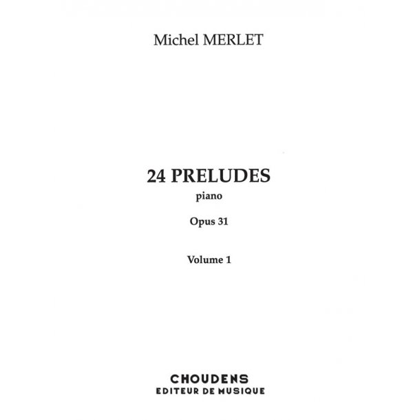 MERLET 24 PR&Eacute;LUDES OPUS 31 N1 &Agrave; 12 PIANO