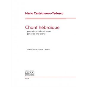 Mario Castelnuovo-Tedesco: Chant Hébraïque For Cello And Piano