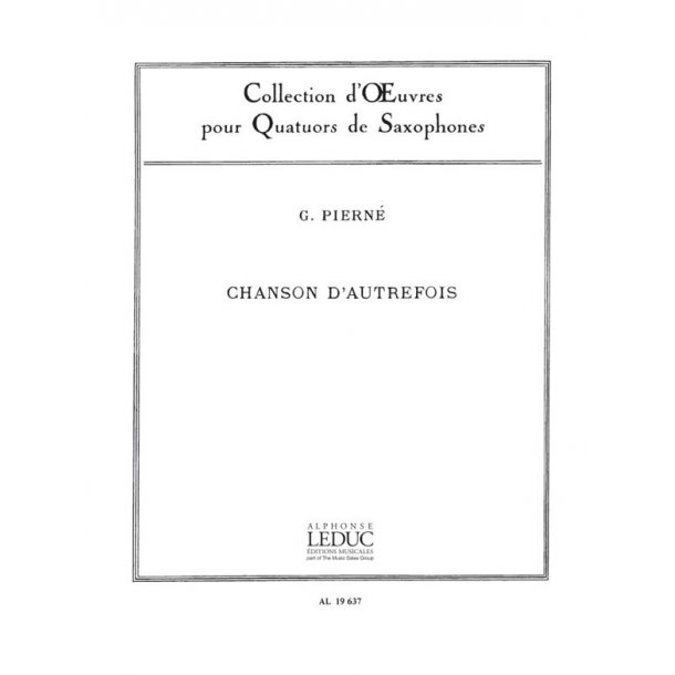 Gabriel Piern&eacute;: Chanson d'Autrefois Op.14, No.5 (Saxophones 4)