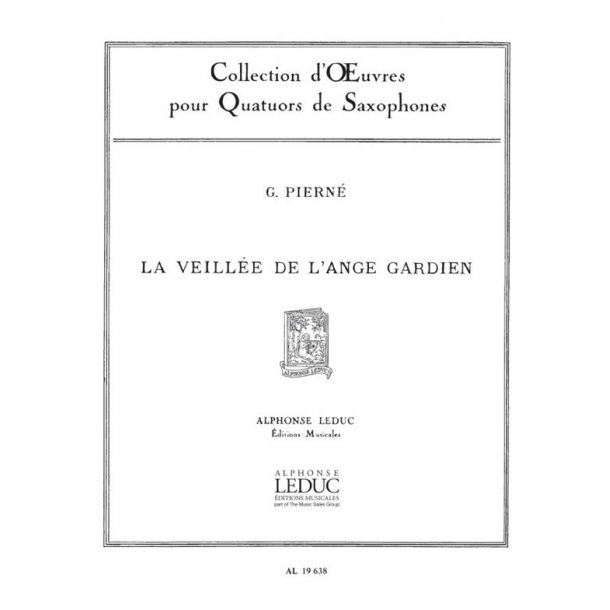 Gabriel Piern&eacute;: La Veill&eacute;e de l'Ange Gardien Op.14, No.3 (Saxophones 4)