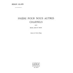 Jehan Ariste Alain: Pri&egrave;re pour nous autres Charnels (Choral-Male accompanied)