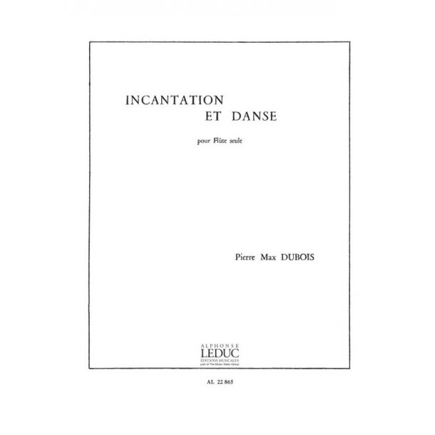 Pierre Max Dubois: Incantation et Danse (Flute solo)