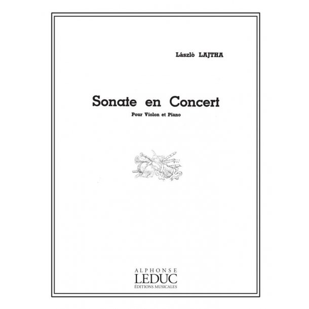 Laszlo Lajtha: Sonate en Concert Op.68 (Violin & Piano)