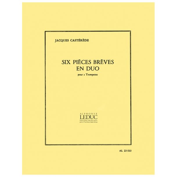 Jacques Cast&eacute;r&egrave;de: 6 Pi&egrave;ces br&egrave;ves en Duo (Trumpets 2)