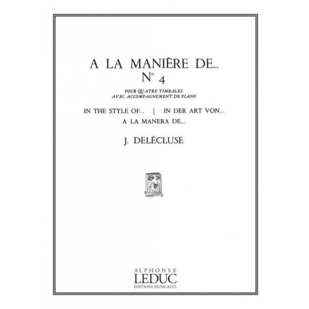 Jacques Del&eacute;cluse: A la Mani&egrave;re de...No.4 (Percussion(s) & Piano)
