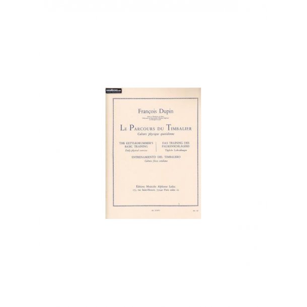 Fran&ccedil;ois Dupin: Le Parcours du Timbalier (Percussion solo)