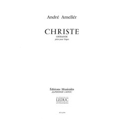 Andr&eacute; Amell&eacute;r: Christe-Offrande Op.248 (Organ)