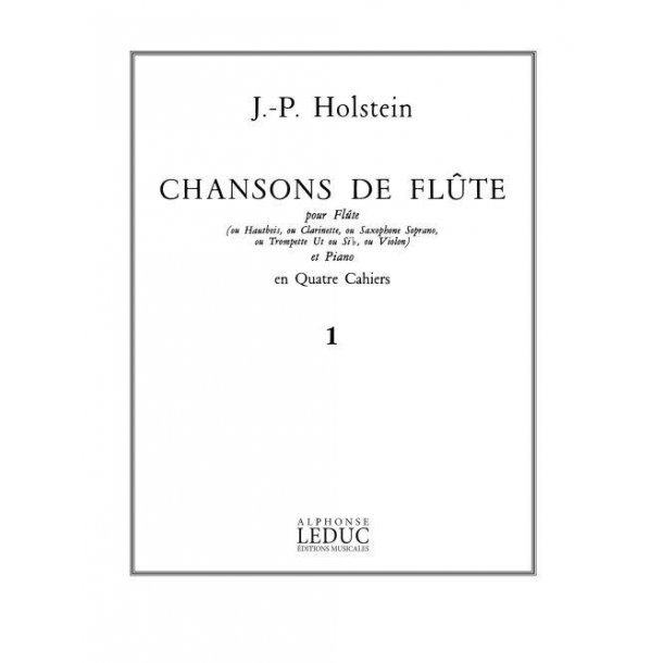 Jean-Paul Holstein: Chansons de Fl&ucirc;te Vol.1 (Flute & Piano)