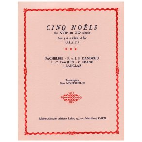 Pierre Montreuille: 5 Noëls du XVIIème au XXème Siècle (Recorders 3)