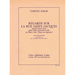 Ulrich Dalm: Regards sur la Rue Saint-Jacques (Flute solo)