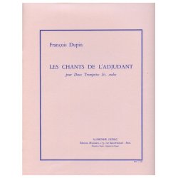 Fran&ccedil;ois Dupin: Les Chants de l'Adjutant (Trumpets 2)