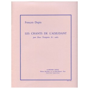 François Dupin: Les Chants de l'Adjutant (Trumpets 2)
