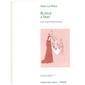 Le Meur Blague A Part Electric Organ Book