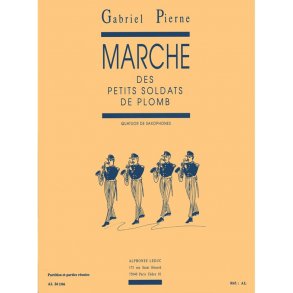 Gabriel Pierné: Marche des petits Soldats de Plomb Op.14, No.6 (Saxophones 4)