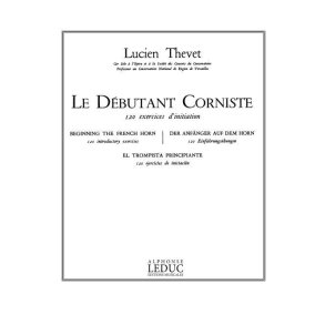 Lucien Thévet: Le Débutant Corniste, 120 Exercices d'Initiation (Horn solo)