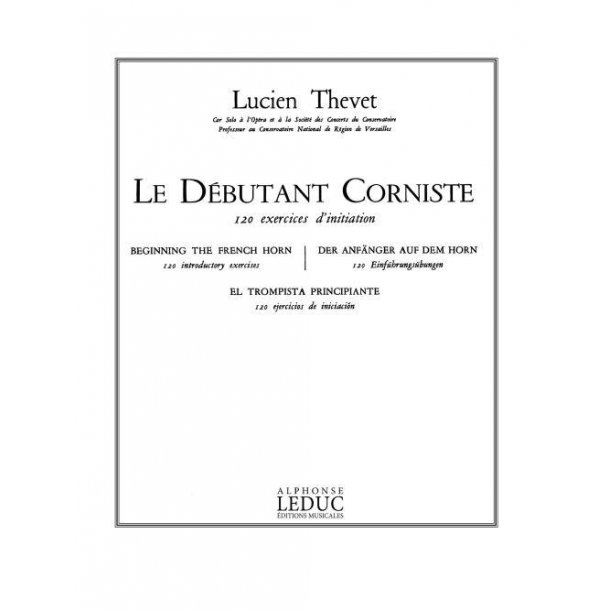 Lucien Th&eacute;vet: Le D&eacute;butant Corniste, 120 Exercices d'Initiation (Horn solo)