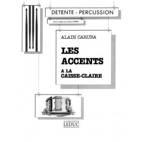 Alain Caruba: Les Accents à la Caisse Claire (Percussion solo)