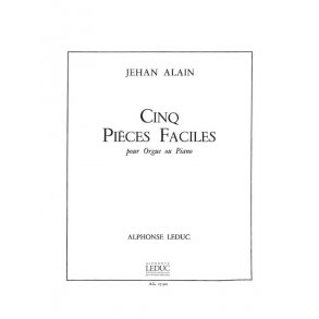 Jehan Alain: Cinq Pièces Faciles
