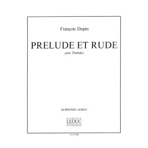 François Dupin: Prélude et Rude (Percussion solo)