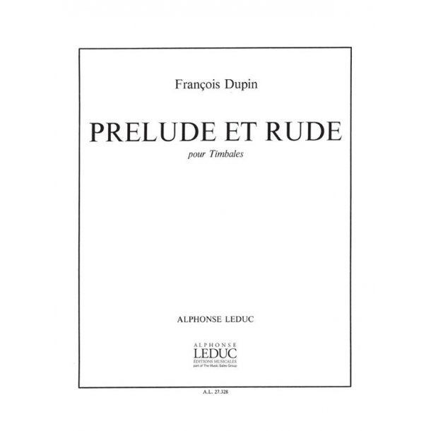 Fran&ccedil;ois Dupin: Pr&eacute;lude et Rude (Percussion solo)
