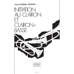 Jean-Pierre Brisson: Initiation au Clairon et Clairon basse (Bugle)