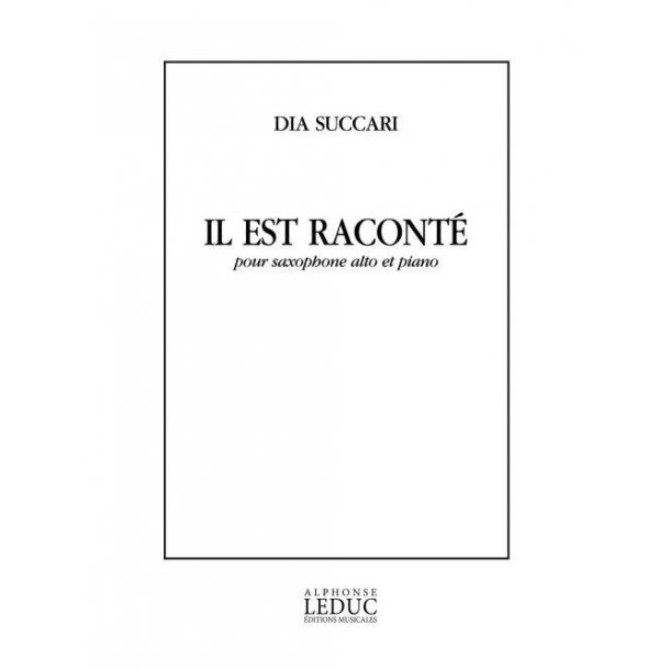 Dia Succari: Il est Racont&eacute; (Saxophone-Alto & Piano)