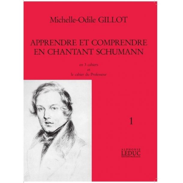Gillot Apprendre Et Comprendre En Chantant Schumann Volume 1 Voice Bk