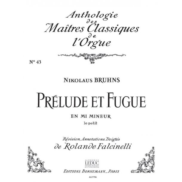 Nikolaus Bruhns: Pr&eacute;lude et Fugue in E minor (Ma&icirc;tres classiques No.43) (Organ)