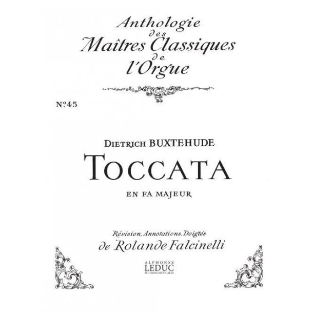 Dietrich Buxtehude: Toccata in F major 'La Grande' (Ma&icirc;tres classiques No.45) (Organ)
