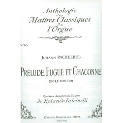 Johann Pachelbel: Pr&eacute;lude, Fugue et Chaconne in D minor (Ma&icirc;tres No.63) (Organ)
