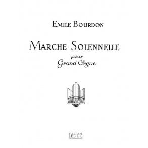 Emile Bourdon: Marche solennelle (Organ)
